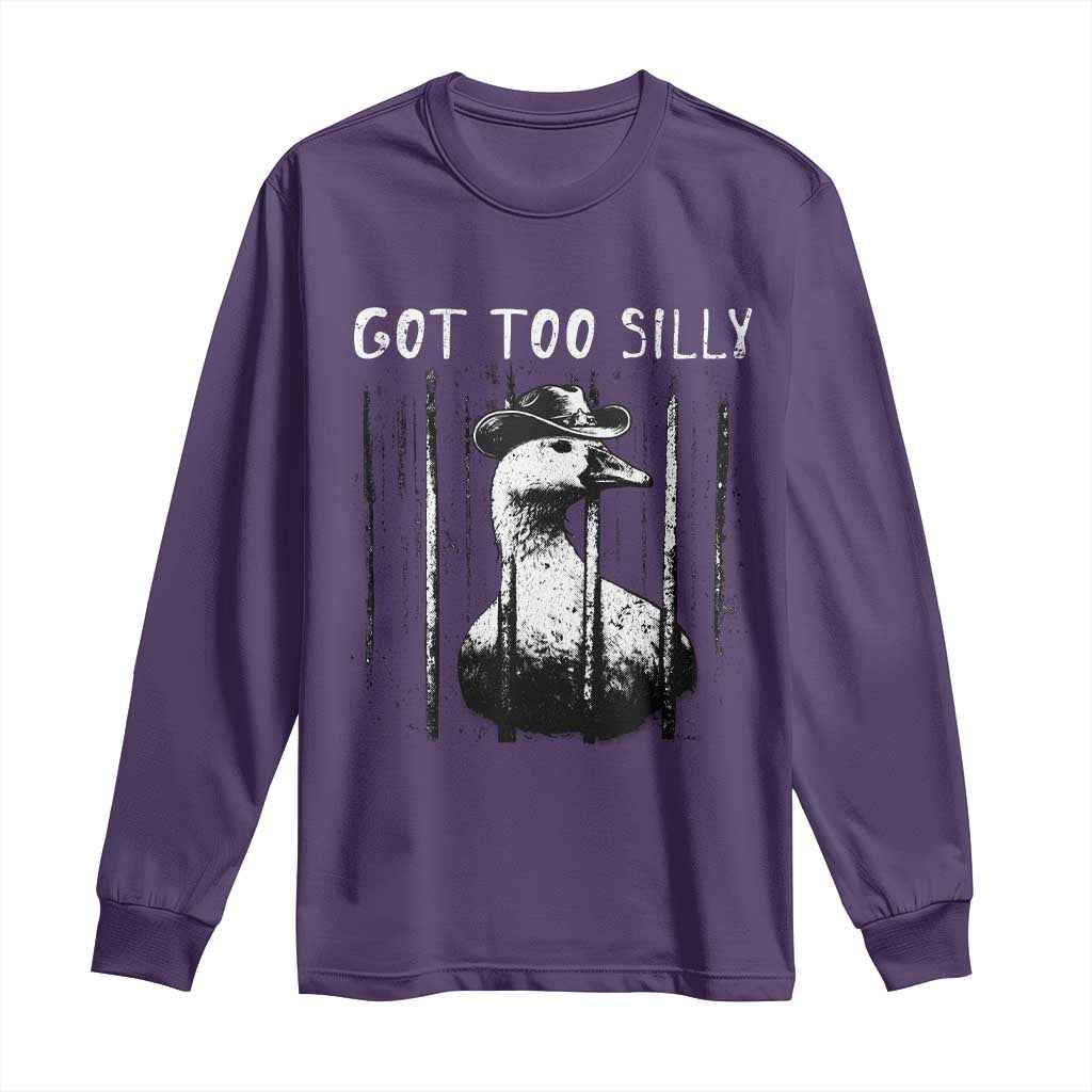Got Too Silly Goose Meme Long Sleeve Shirt Funny Cowboy Goose Jailbird Prison