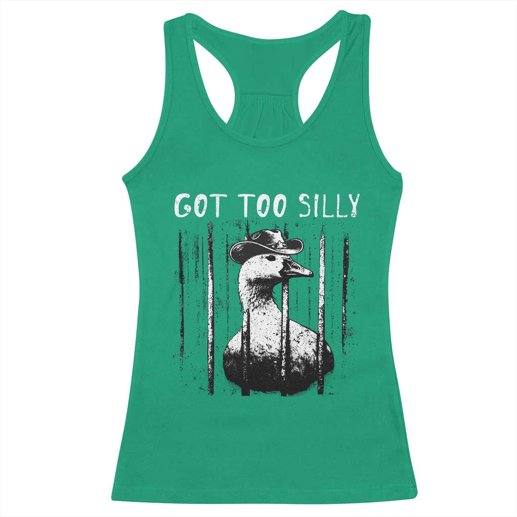 Got Too Silly Goose Meme Racerback Tank Top Funny Cowboy Goose Jailbird Prison