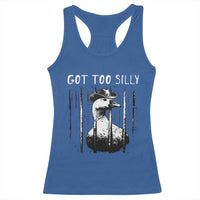 Got Too Silly Goose Meme Racerback Tank Top Funny Cowboy Goose Jailbird Prison