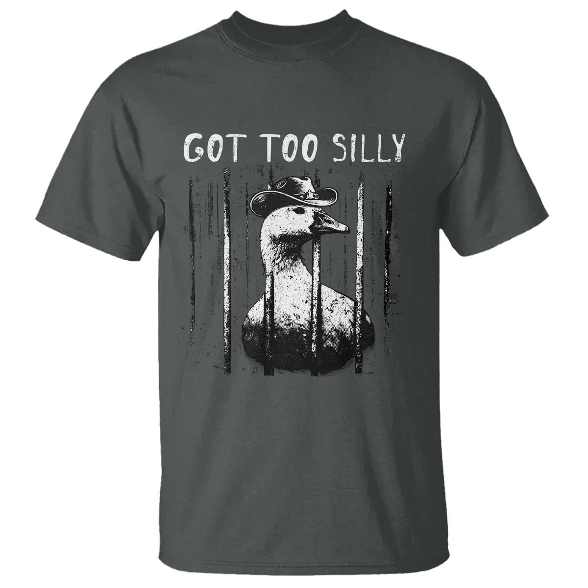 Got Too Silly Goose Meme T Shirt Funny Cowboy Goose Jailbird Prison