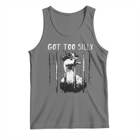 Got Too Silly Goose Meme Tank Top Funny Cowboy Goose Jailbird Prison