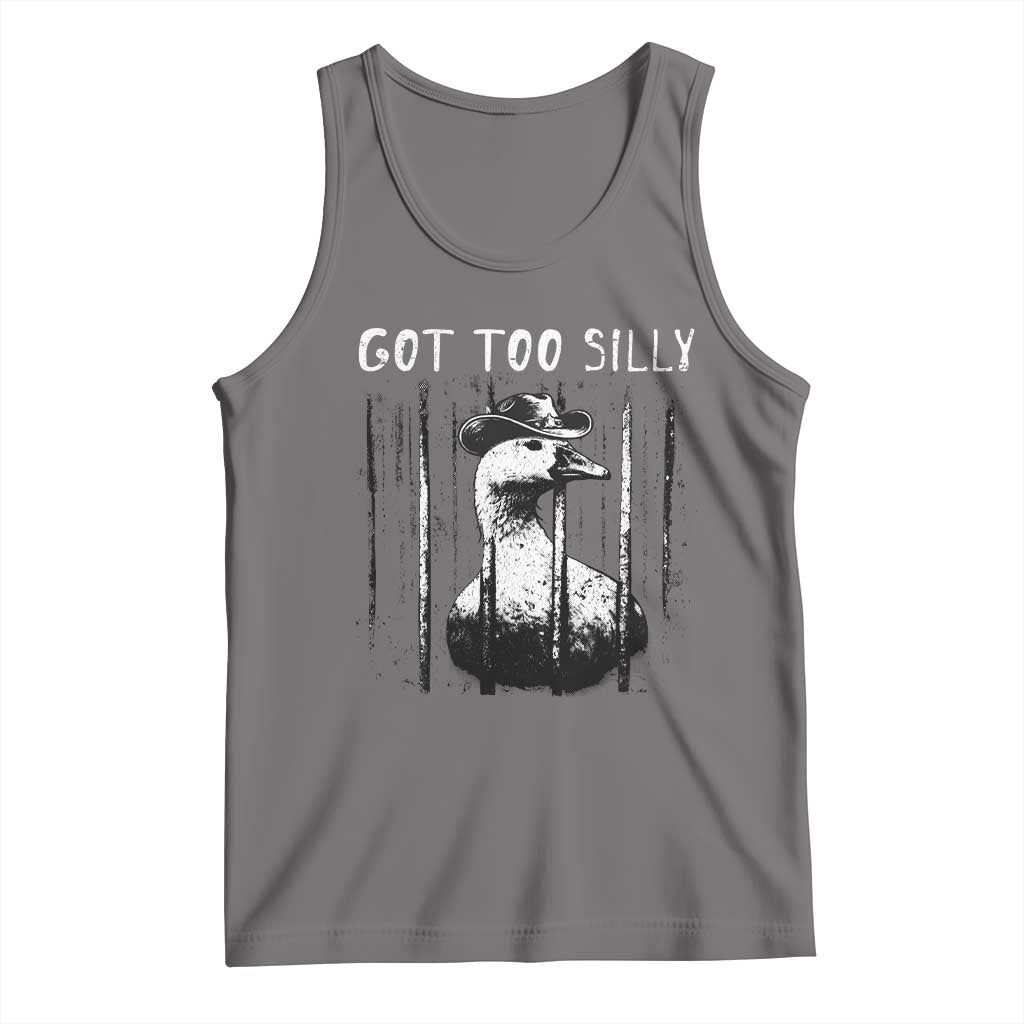 Got Too Silly Goose Meme Tank Top Funny Cowboy Goose Jailbird Prison