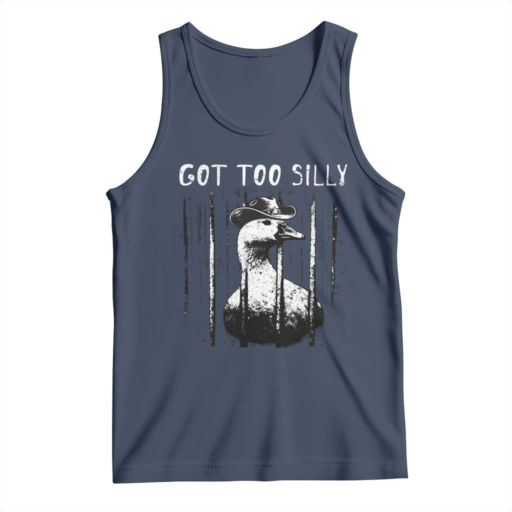 Got Too Silly Goose Meme Tank Top Funny Cowboy Goose Jailbird Prison