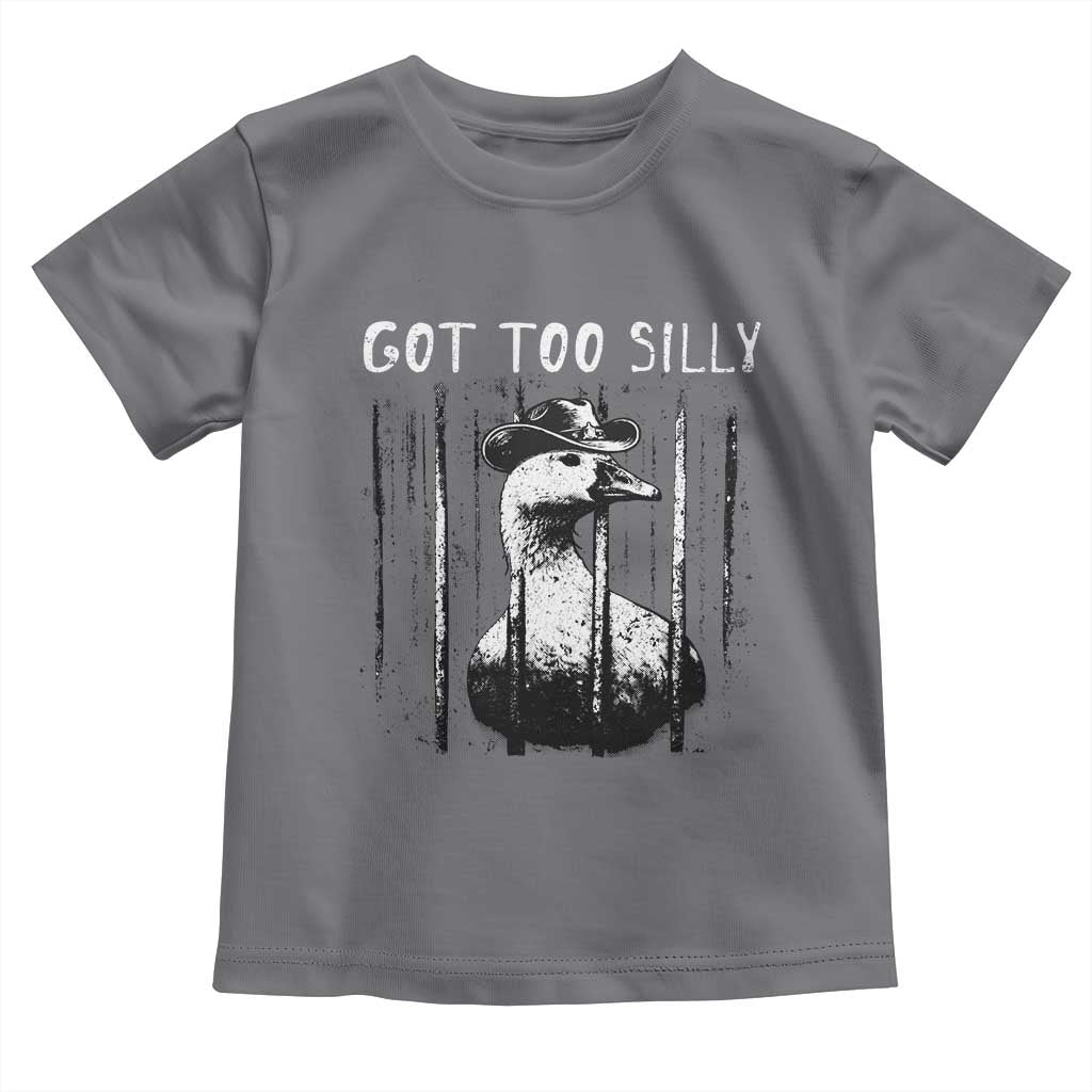 Got Too Silly Goose Meme Toddler T Shirt Funny Cowboy Goose Jailbird Prison