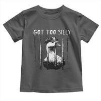 Got Too Silly Goose Meme Toddler T Shirt Funny Cowboy Goose Jailbird Prison