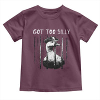 Got Too Silly Goose Meme Toddler T Shirt Funny Cowboy Goose Jailbird Prison