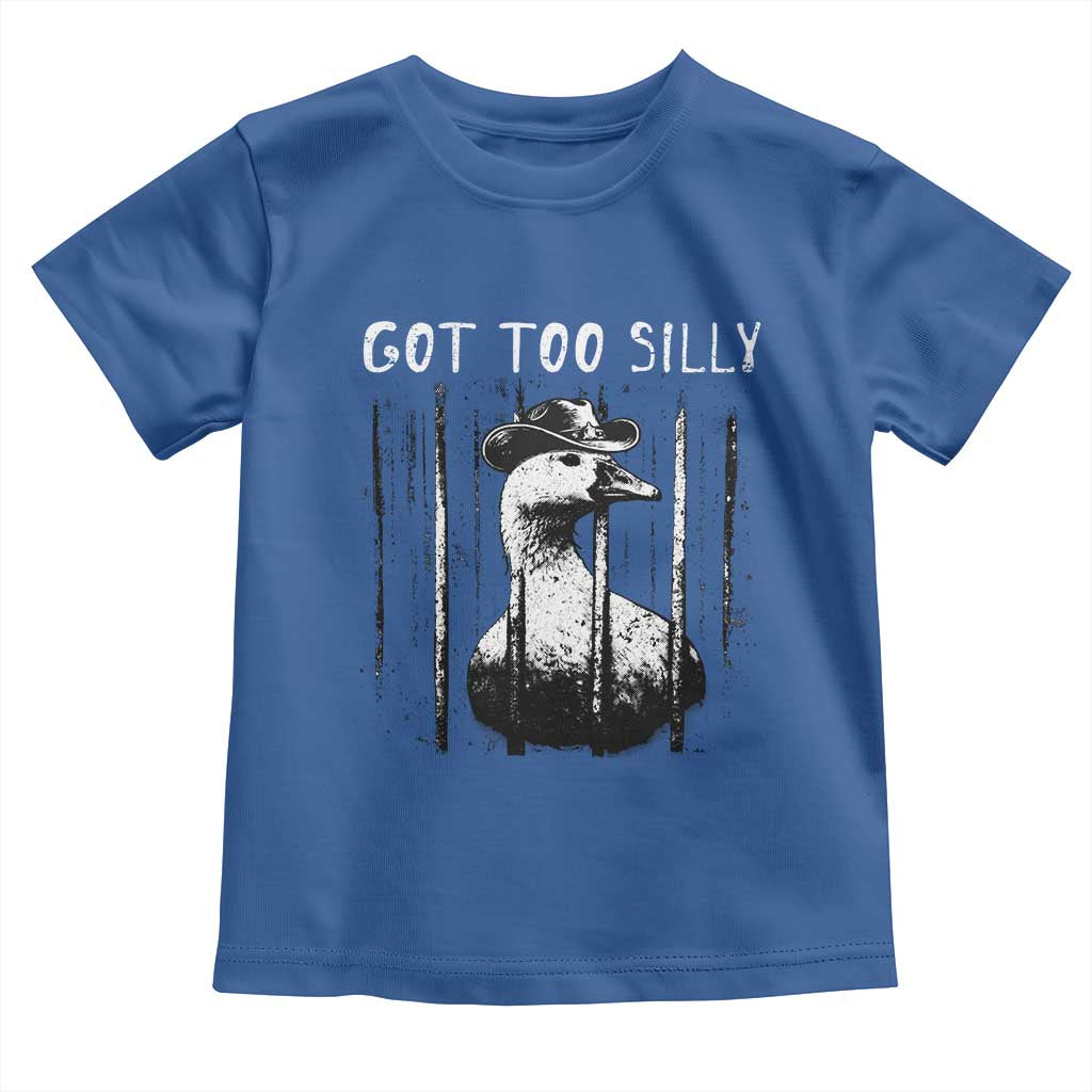 Got Too Silly Goose Meme Toddler T Shirt Funny Cowboy Goose Jailbird Prison