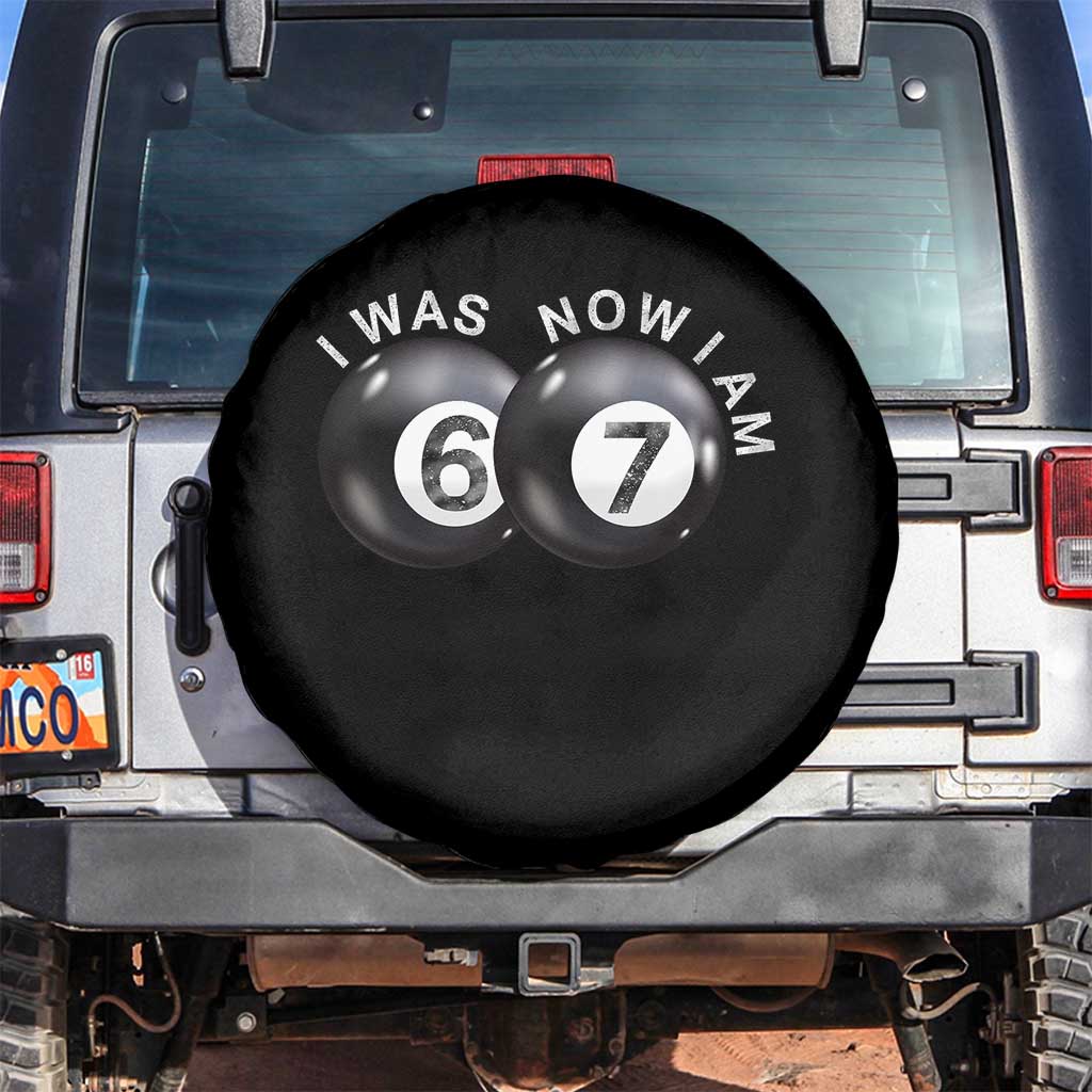 I Was 6 Now I'm 7 Ball Spare Tire Cover Funny 67 Six Seven Meme
