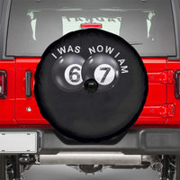 I Was 6 Now I'm 7 Ball Spare Tire Cover Funny 67 Six Seven Meme