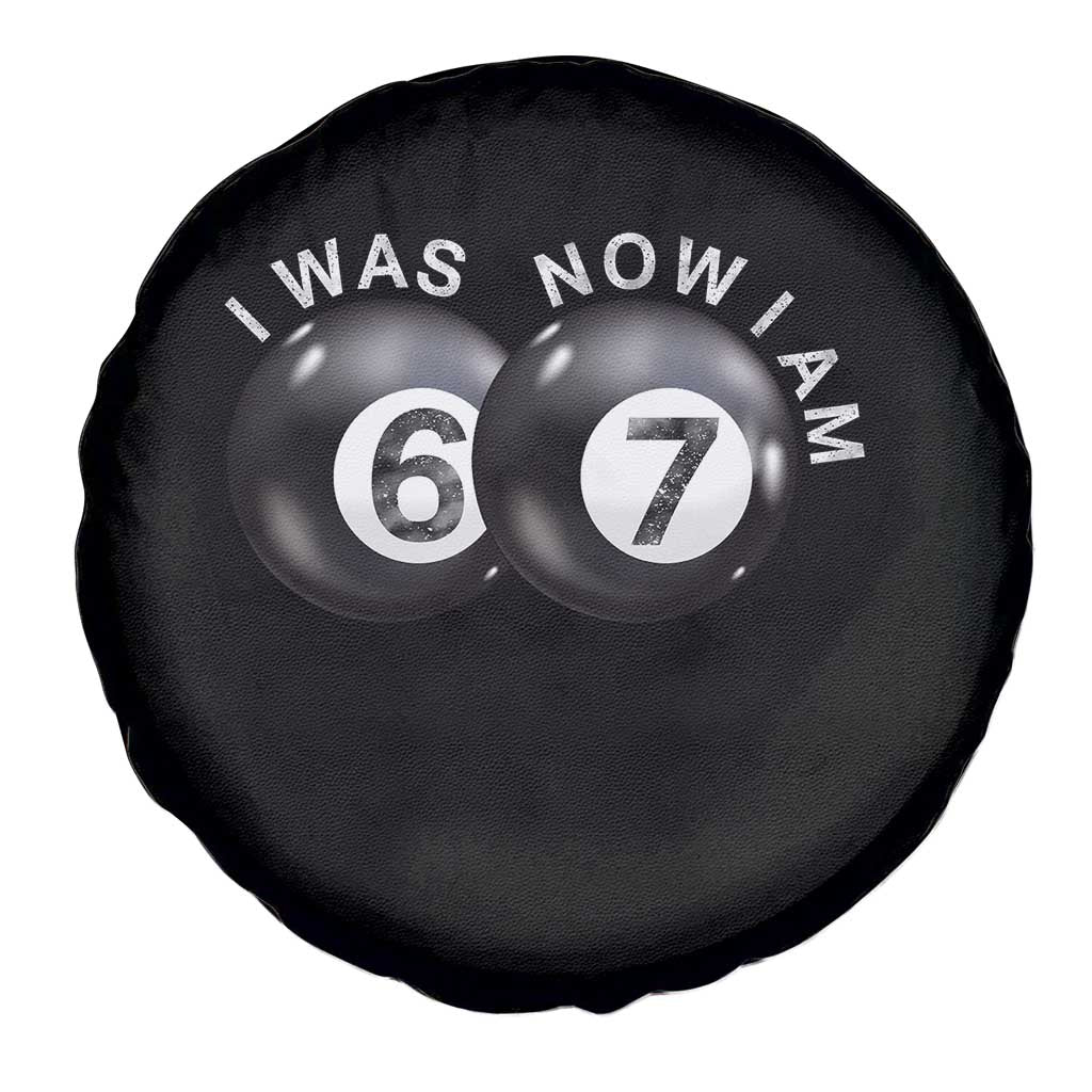 I Was 6 Now I'm 7 Ball Spare Tire Cover Funny 67 Six Seven Meme