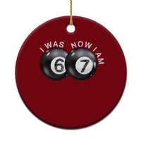 I Was 6 Now I'm 7 Ball Ceramic Ornament Funny 67 Six Seven Meme