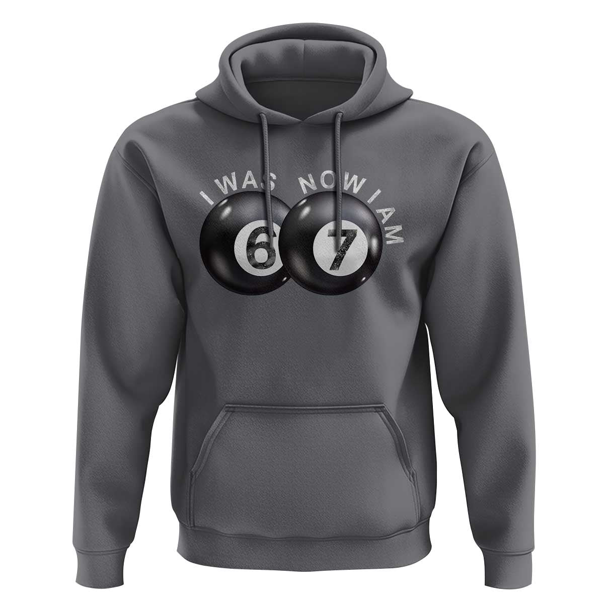 I Was 6 Now I'm 7 Ball Hoodie Funny 67 Six Seven Meme