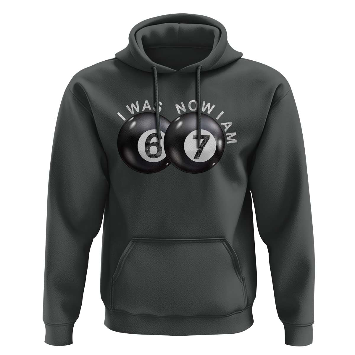 I Was 6 Now I'm 7 Ball Hoodie Funny 67 Six Seven Meme