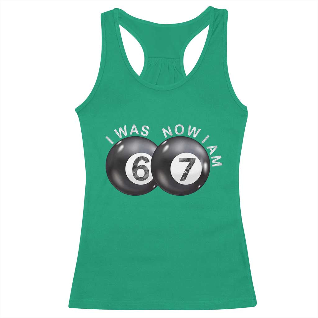 I Was 6 Now I'm 7 Ball Racerback Tank Top Funny 67 Six Seven Meme