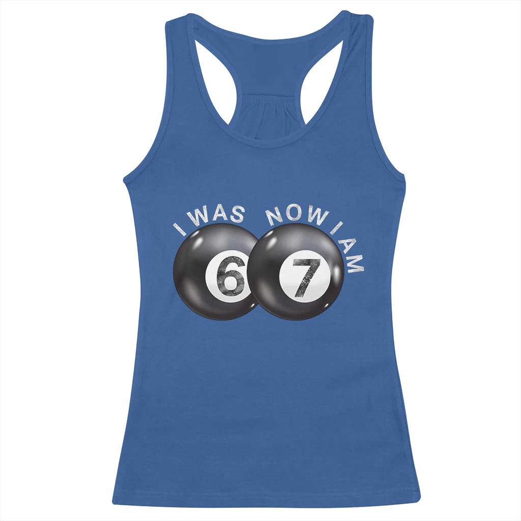 I Was 6 Now I'm 7 Ball Racerback Tank Top Funny 67 Six Seven Meme