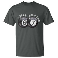 I Was 6 Now I'm 7 Ball T Shirt Funny 67 Six Seven Meme
