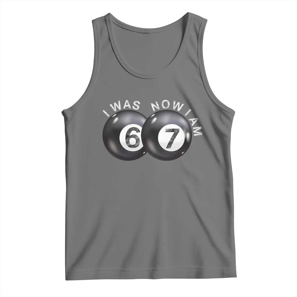 I Was 6 Now I'm 7 Ball Tank Top Funny 67 Six Seven Meme