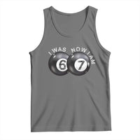 I Was 6 Now I'm 7 Ball Tank Top Funny 67 Six Seven Meme
