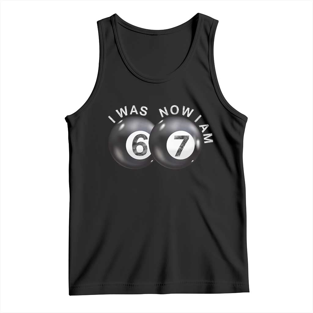 I Was 6 Now I'm 7 Ball Tank Top Funny 67 Six Seven Meme