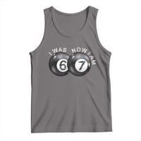 I Was 6 Now I'm 7 Ball Tank Top Funny 67 Six Seven Meme