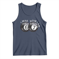 I Was 6 Now I'm 7 Ball Tank Top Funny 67 Six Seven Meme