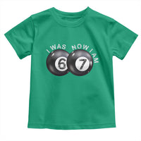 I Was 6 Now I'm 7 Ball Toddler T Shirt Funny 67 Six Seven Meme