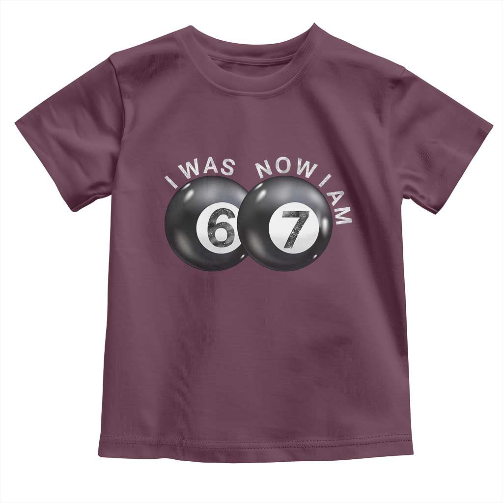 I Was 6 Now I'm 7 Ball Toddler T Shirt Funny 67 Six Seven Meme