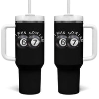 I Was 6 Now I'm 7 Ball Tumbler With Handle Funny 67 Six Seven Meme
