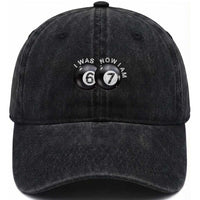 I Was 6 Now I'm 7 Ball Washed Cotton Baseball Cap Funny 67 Six Seven Meme