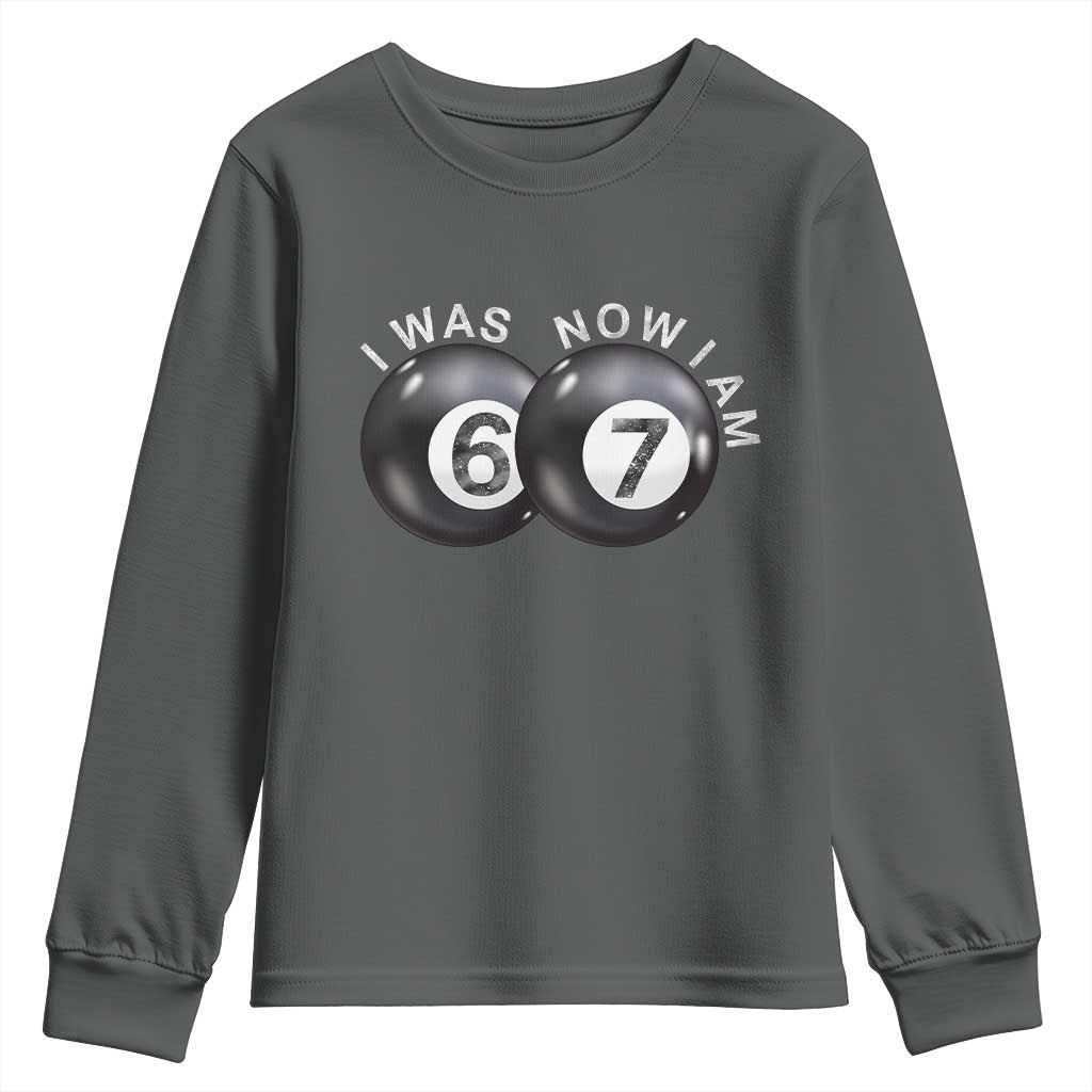 I Was 6 Now I'm 7 Ball Youth Sweatshirt Funny 67 Six Seven Meme