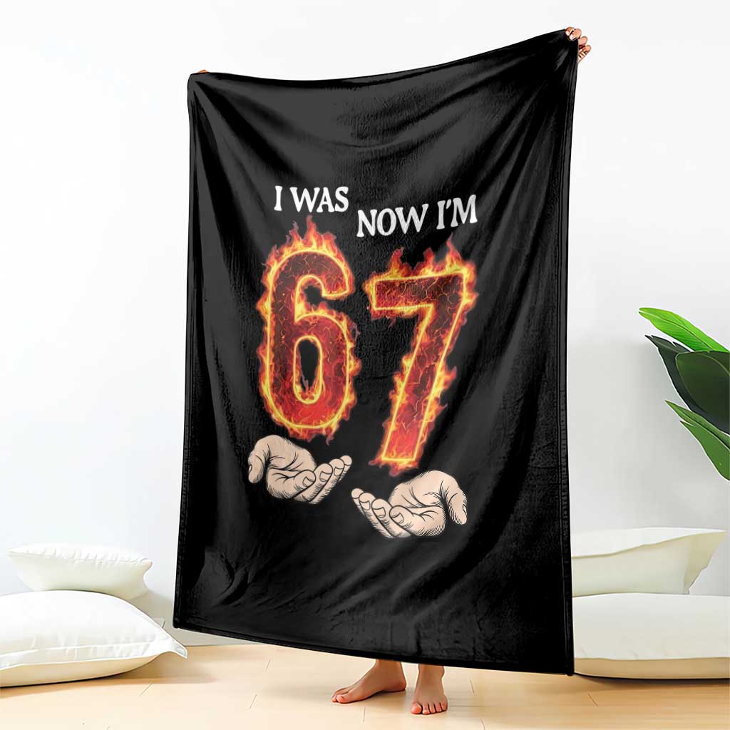 I Was 6 Now I'm 7 Birthday Throw Blanket Funny Six Seven Meme 67 Flame