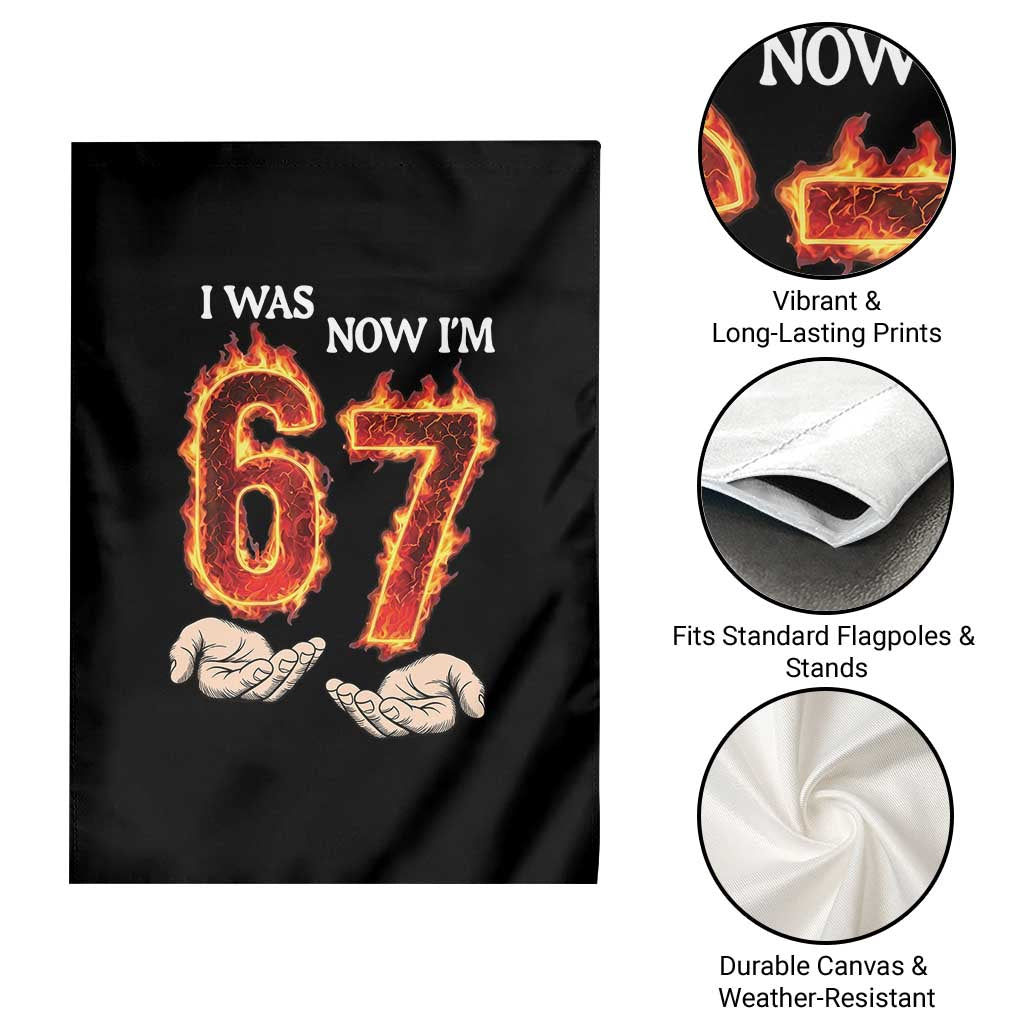 I Was 6 Now I'm 7 Birthday Garden Flag Funny Six Seven Meme 67 Flame