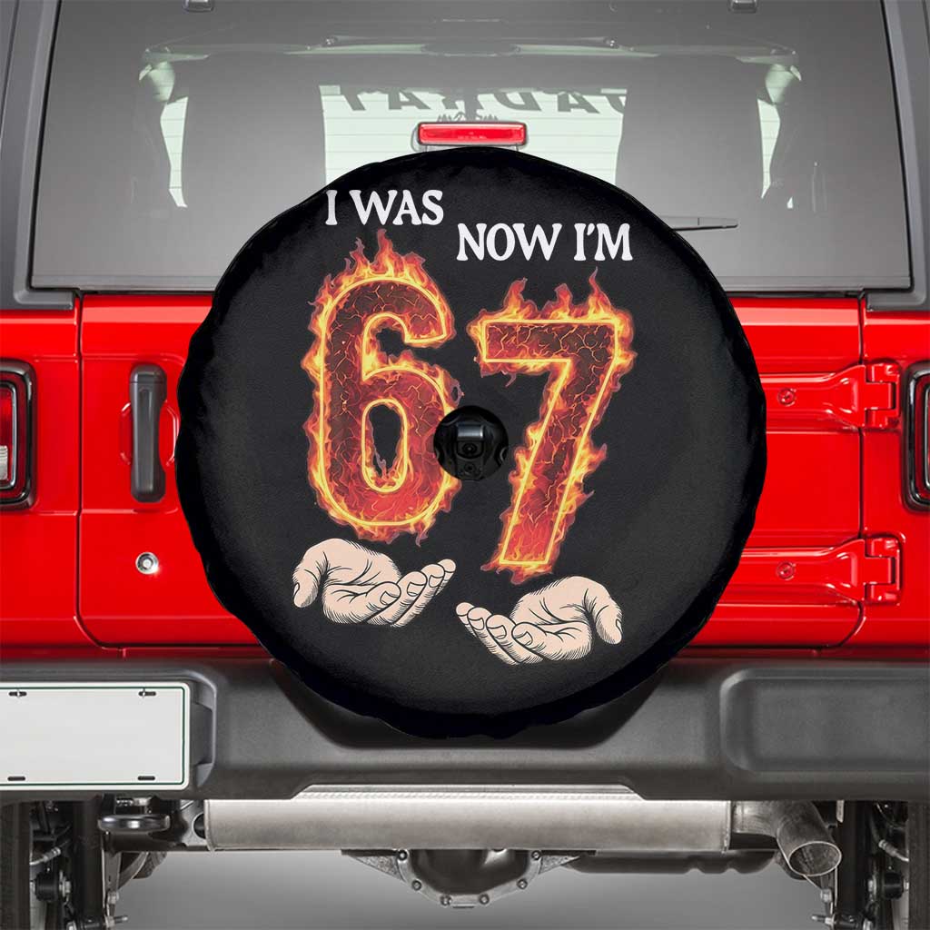 I Was 6 Now I'm 7 Birthday Spare Tire Cover Funny Six Seven Meme 67 Flame