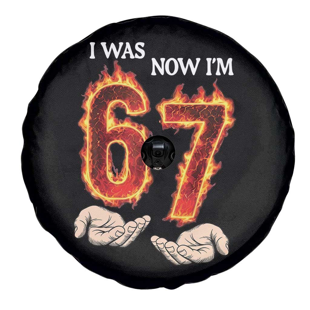 I Was 6 Now I'm 7 Birthday Spare Tire Cover Funny Six Seven Meme 67 Flame