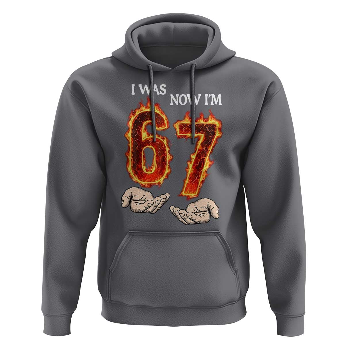 I Was 6 Now I'm 7 Birthday Hoodie Funny Six Seven Meme 67 Flame