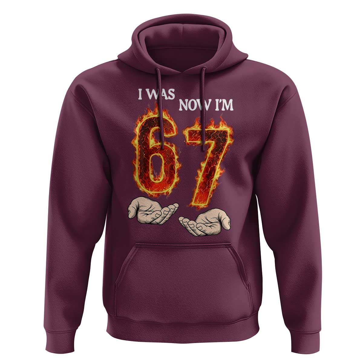 I Was 6 Now I'm 7 Birthday Hoodie Funny Six Seven Meme 67 Flame