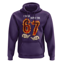 I Was 6 Now I'm 7 Birthday Hoodie Funny Six Seven Meme 67 Flame