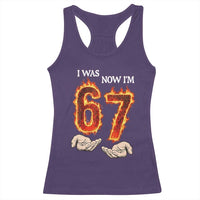 I Was 6 Now I'm 7 Birthday Racerback Tank Top Funny Six Seven Meme 67 Flame