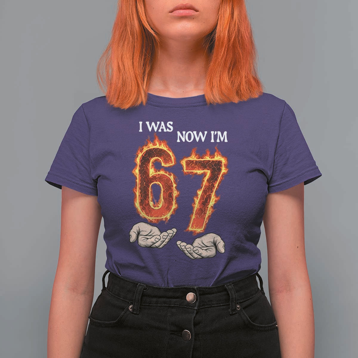 I Was 6 Now I'm 7 Birthday T Shirt For Women Funny Six Seven Meme 67 Flame