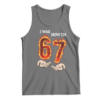 I Was 6 Now I'm 7 Birthday Tank Top Funny Six Seven Meme 67 Flame