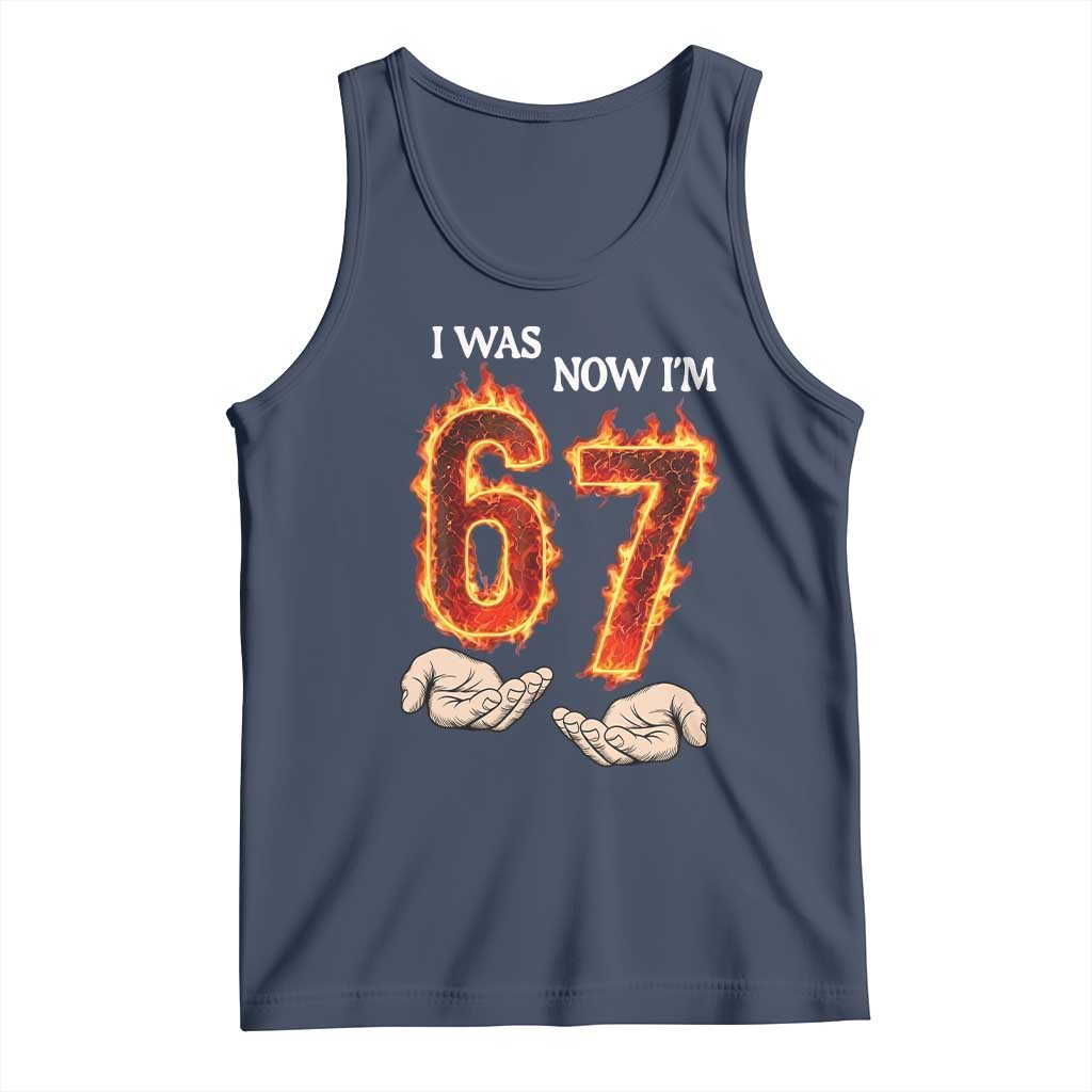 I Was 6 Now I'm 7 Birthday Tank Top Funny Six Seven Meme 67 Flame