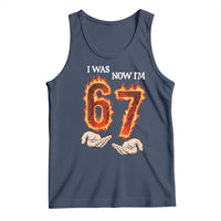 I Was 6 Now I'm 7 Birthday Tank Top Funny Six Seven Meme 67 Flame