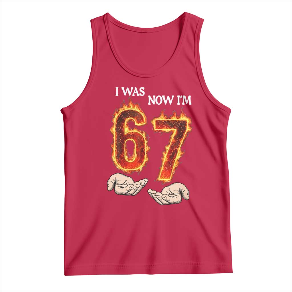 I Was 6 Now I'm 7 Birthday Tank Top Funny Six Seven Meme 67 Flame