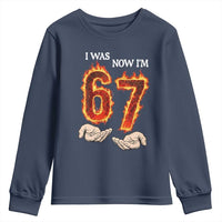 I Was 6 Now I'm 7 Birthday Youth Sweatshirt Funny Six Seven Meme 67 Flame