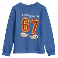 I Was 6 Now I'm 7 Birthday Youth Sweatshirt Funny Six Seven Meme 67 Flame