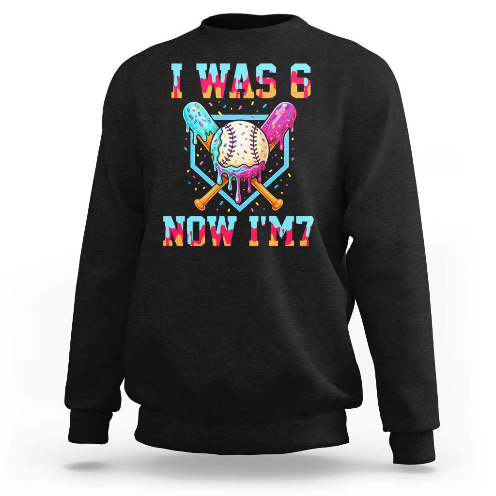 I Was 6 Now I'm 7 Sweatshirt Baseball Ice Cream Drip Number 67 Player 67th Birthday