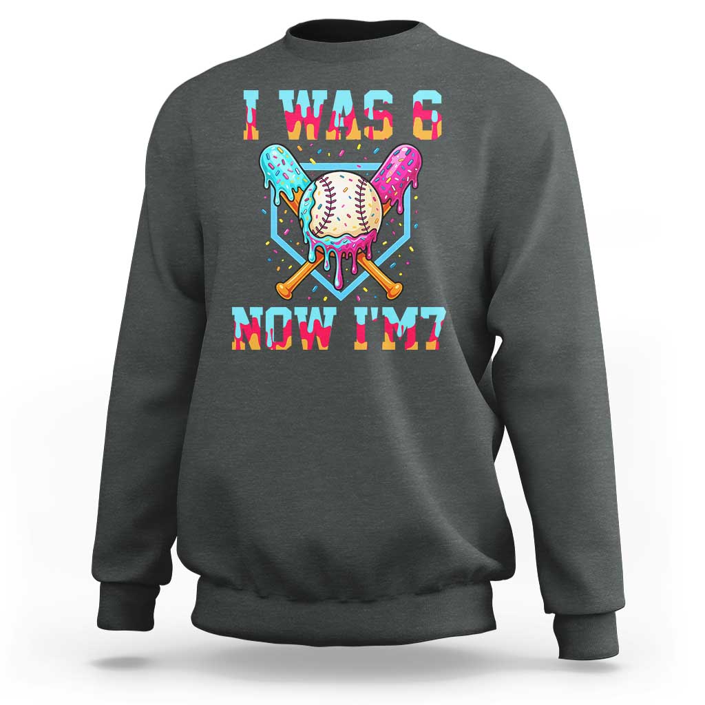 I Was 6 Now I'm 7 Sweatshirt Baseball Ice Cream Drip Number 67 Player 67th Birthday