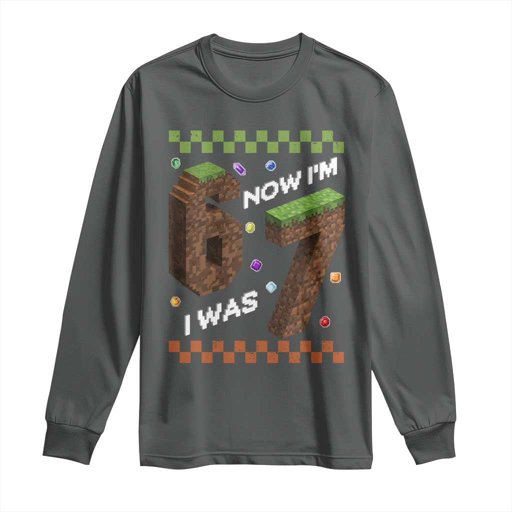 7th Birthday I Was 6 Now Im 7 Long Sleeve Shirt Unlocked 67 Boys Kids Youth