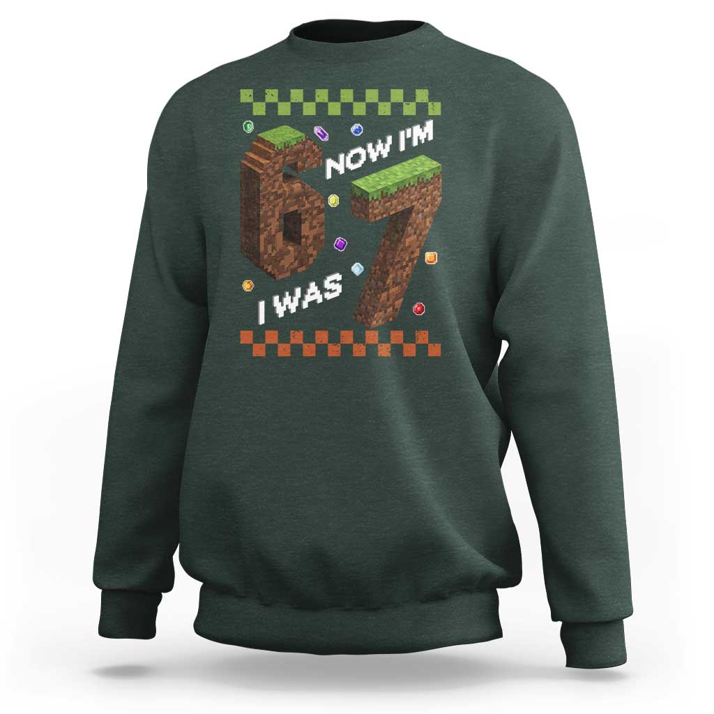 7th Birthday I Was 6 Now Im 7 Sweatshirt Unlocked 67 Boys Kids Youth