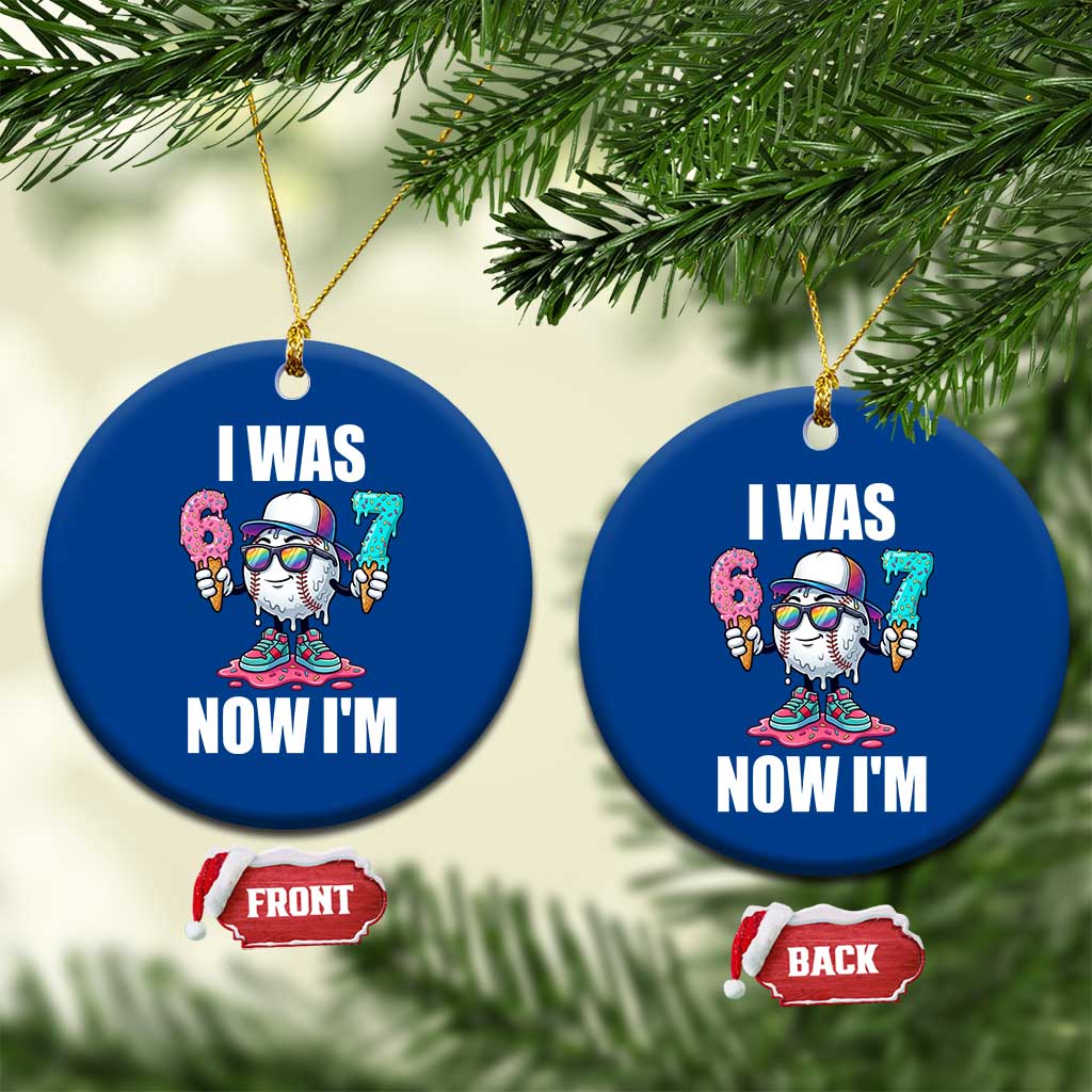 I Was 6 Now I'm 7 Ceramic Ornament Baseball Ice Cream Drip Number 67 Player